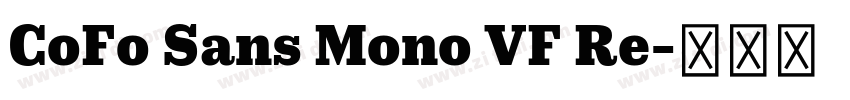 CoFo Sans Mono VF Re字体转换